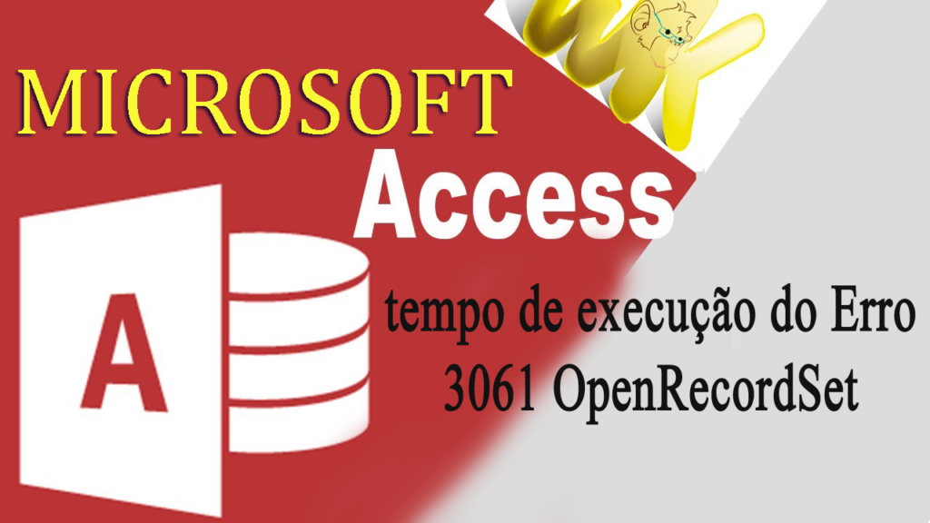 tempo de execução do MS Access Erro 3061 OpenRecordSet