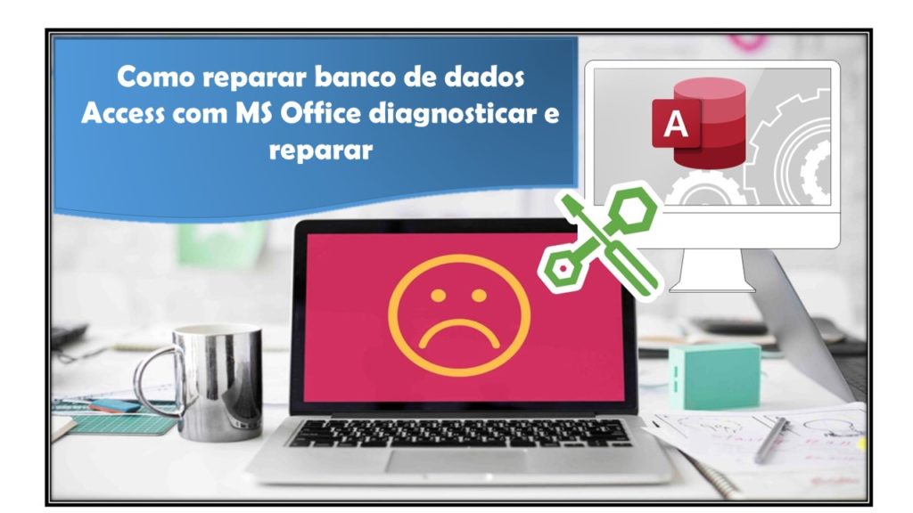 Como reparar banco de dados Access com MS Office diagnosticar e reparar