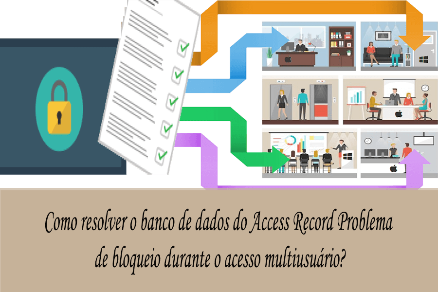 Como resolver o banco de dados do Access Record Problema de bloqueio durante o acesso multiusuário