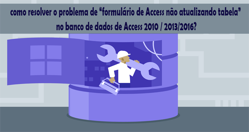 formulário de Access não atualizando tabela