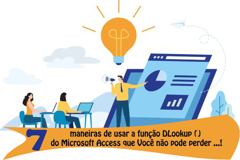 7 maneiras de usar a função DLookup () do Microsoft Access que Você não pode perder