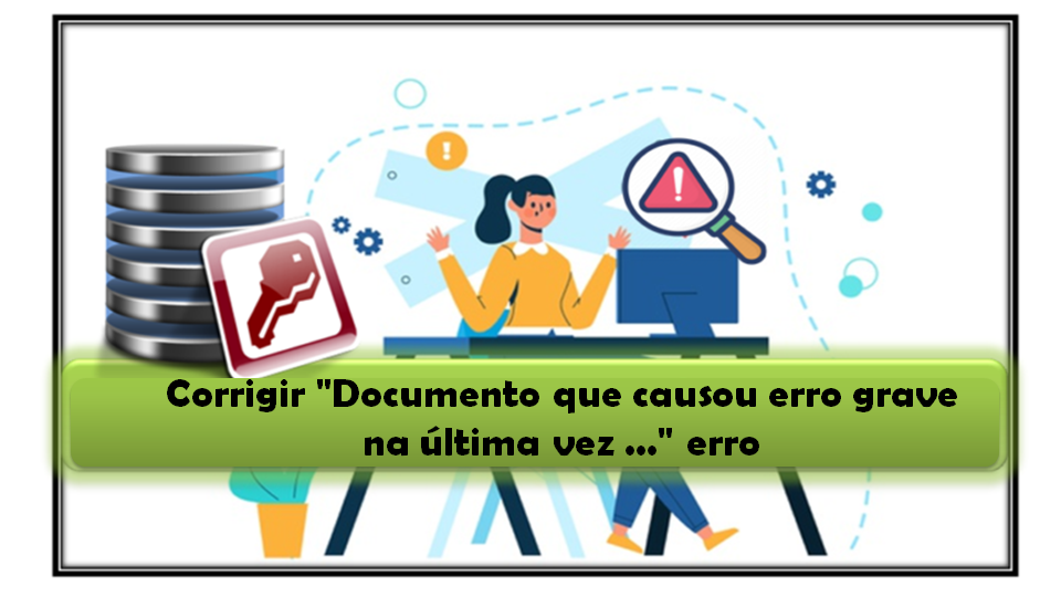 Corrigir "Documento que causou erro grave na última vez ..." erro