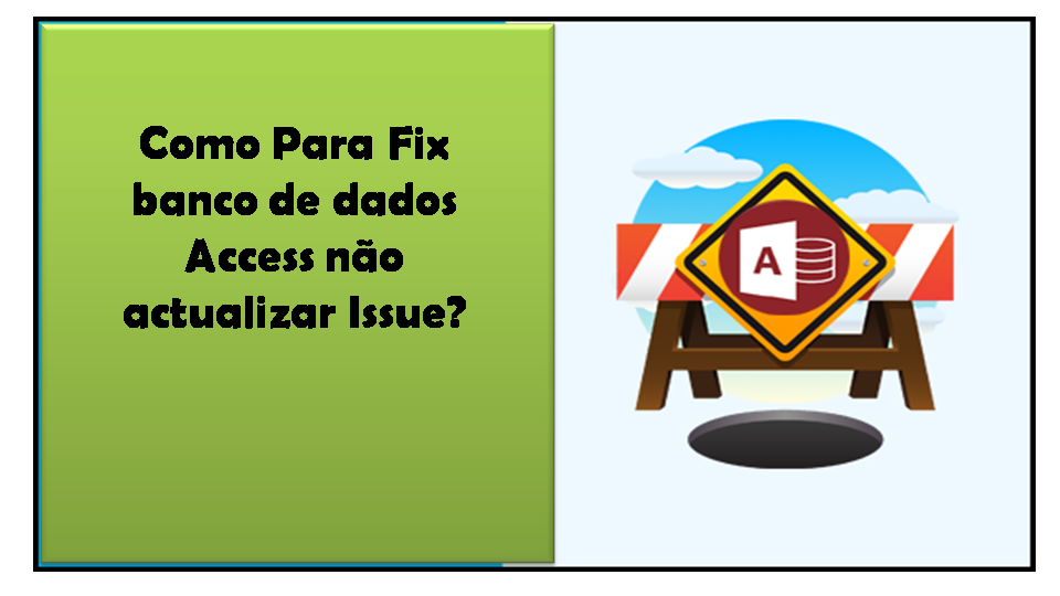 Como Para Fix banco de dados Access não actualizar Issue?