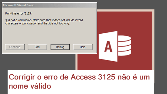 corrigir o erro de Access 3125 não é um nome válido