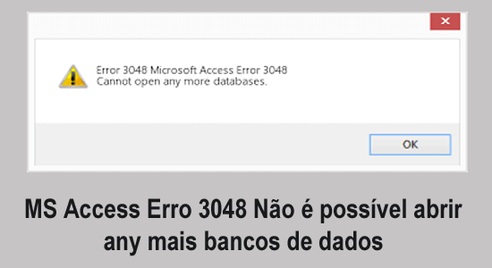 MS Access Erro 3048 Não é possível abrir any mais bancos de dados